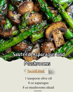 Sauteed Asparagus and Mushrooms\n\nIngredients:\n- 1 teaspoon olive oil\n- 8 oz asparagus\n\nInstructions:\n1. Heat the olive oil in a pan over medium heat.\n2. Add the asparagus and cook until tender, about 3-5 minutes.\n3. Serve hot.\n\n#Asparagus #Mushrooms #Sauteed Saute Asparagus, Asparagus And Mushrooms, Mushroom Dish, Recipe Step By Step, Vegetable Side Dishes Recipes, Veggie Side Dishes, Asparagus Recipe, Veggie Dishes, Mushroom Recipes