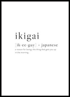 an advertisement with the words ikigai in black and white, on a white background