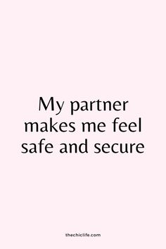 a quote that says, my partner makes me feel safe and secure on the pink background