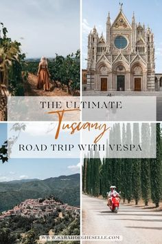 the ultimate tuscana road trip with vespa in italy and it's surroundings