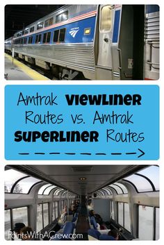 an amtrak train with the words amtrak viewliner routes vs amtrak superliner routes