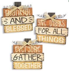 three wooden signs with words on them that say, be kind and be loved for all things