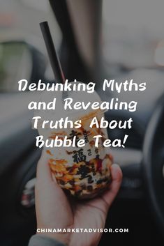 a person holding a drink in their hand with the words debunking myths and revealing truth about bubble tea