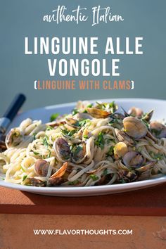 linguinne with clams is an authentic italian dish that's easy to make