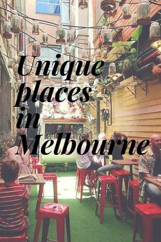 people sitting at tables in an alleyway with the words unique places in melbourne above them