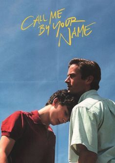 the movie poster for call me by your name