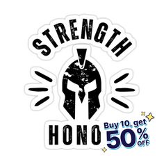 a sticker with the words strength and an image of a spartan helmet