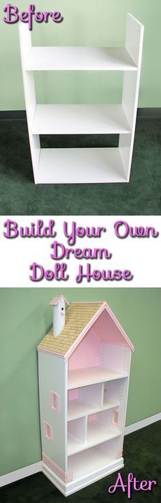 the before and after shots of a doll house made out of wood, with text overlay that says build your own dream doll house