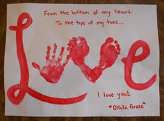 a child's hand and foot print on a piece of paper that says, from the bottom of my heart to the tips of my neck i love