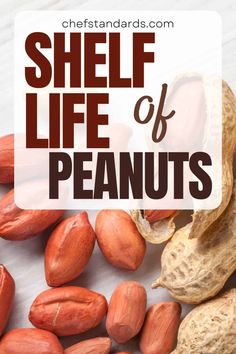 shell life of peanuts with text overlay that reads shell life of peanuts on white background