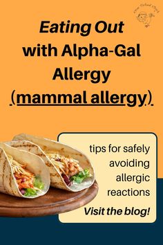 an advertisement with two tacos sitting on top of a wooden plate and the words eating out with alpha - gal allergy