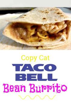 copycat taco bell bean burrito with text overlay that reads copycat taco bell bean burrito