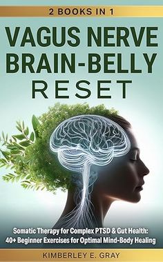 #SelfHelp - Free: Vagus Nerve Brain-Belly Reset (2 Books in 1): Somatic Therapy for Complex PTSD & Gut Health: 40+ Beginner Exercises for Optimal Mind-Body Healing. - https://www.justkindlebooks.com/free-vagus-nerve-brain-belly-reset-2-books-in-1-somatic-therapy-for-complex-ptsd-gut-health-40-beginner-exercises-for-optimal-mind-body-healing/