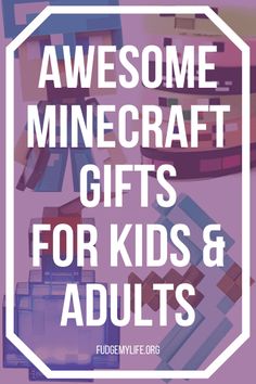 the words awesome minecraft gifts for kids and adults are in white letters on a purple background