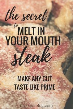 the secret to melt in your mouth - steak makes any cut taste like prime