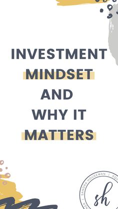 investment mindset and why it matters