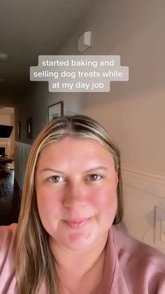 a woman is smiling and looking at the camera with an ad above her head that reads, started baking and selling dog treats while at my job