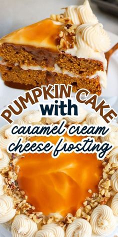 pumpkin cake with caramel cream cheese frosting is on a white plate and has the words pumpkin cake with caramel cream cheese frosting