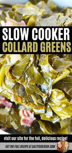 a bowl full of collard greens with the words slow cooker collard greens