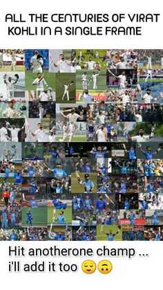 a collage of baseball players and their names in different languages, with the caption'all the centuries of virat kohli in a single frame '