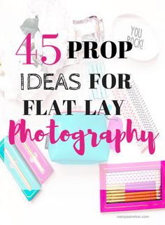 the top five things to do with your flat lay photography project, including pens and pencils