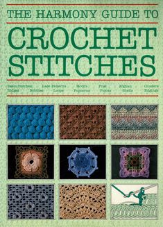 the harmony guide to crochet stitches book cover with pictures of different grannys