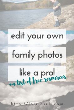 a boy is standing on the edge of a cliff with text that reads, edit your own family photos like a pro