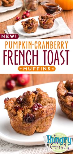 muffins with cranberry sauce on top and the title reads new pumpkin - cranberry french toast muffins