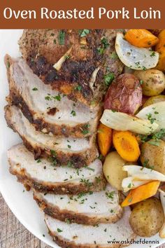 pork loin with potatoes and carrots on a white plate text overlay reads oven roasted pork loins