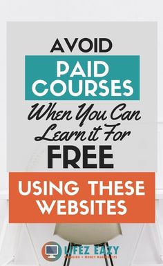 a chair with the words avoid paid courses when you can learn it for free using these website