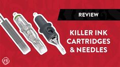 an advertisement for the new killer ink cartridges and needles set up on a red background