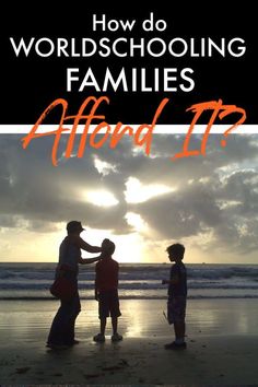 three children standing on the beach with text overlaying how do wordschoolinng families