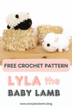 two crocheted lambs sitting on hay with the text free crochet pattern lyla the baby lamb