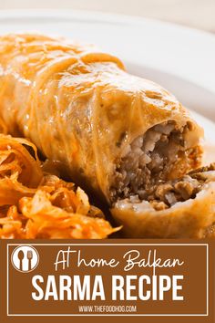 a close up of food on a plate with the words at home bakkan sarma recipe