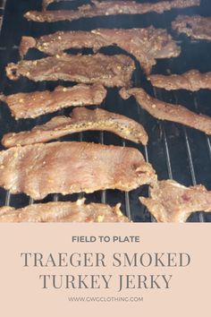 grilled steaks on the grill with text overlay reading field to plate traeger smoked turkey