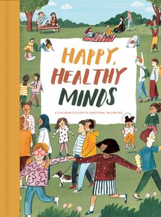 the cover of happy healthy minds, with children playing and walking around in a park