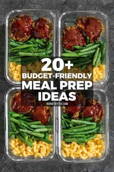 four plastic containers filled with meat and green beans on top of a gray surface, the text reads 20 budget - friendly meal prep ideas