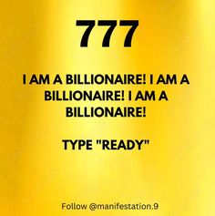 a yellow sign that says, i am a billionaire i am a billionaire type ready