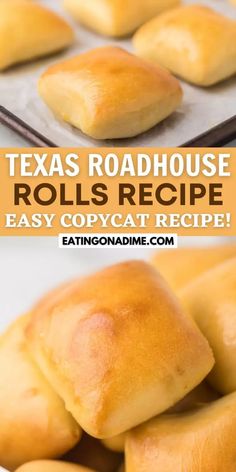 several rolls sitting on top of a baking sheet with the words texas roadhouse rolls recipe