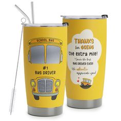 two yellow school bus tumblers with straws on the side and one has a message that says, thanks for going to the extra mile