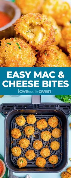 easy mac and cheese bites in an air fryer with text overlay that reads, easy mac and cheese bites love from the oven