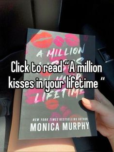 a person holding up a book with the title click to read a million kisses in your lifetime