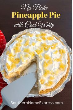 no bake pineapple pie with cool whip is an easy and delicious dessert recipe