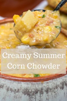 a spoon full of creamy summer corn chowder with text overlay that reads, creamy summer corn chowder