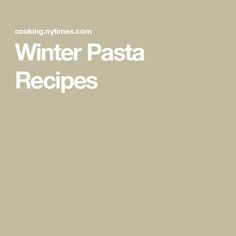 the words winter pasta recipes written in white