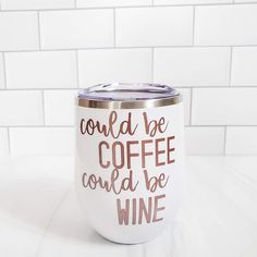 Could be Coffee Could Be Wine Insulated Wine Tumbler - Custom Wine Lover Gift - Funny Gift for Friend - Gift for Teachers - Birthday Present Coffee Tumbler Sayings, Cup Sayings Tumbler, Tumbler Cups Funny, Cricut Gifts For Friends, Blinged Cups, Cricut Blanks