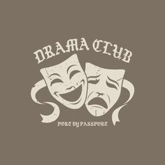 two masks with the words drama club on them