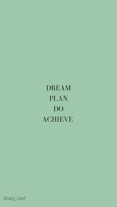 the words dream plan do achieve are in black on a light green background with an arrow