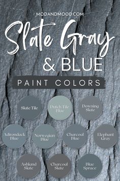 slate gray and blue paint colors with the words slate gray and blue painted on it