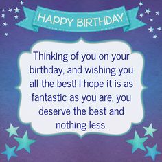 a birthday card with the words thinking of you on your birthday, and wishing you all the best hope it is as fantastic as you are